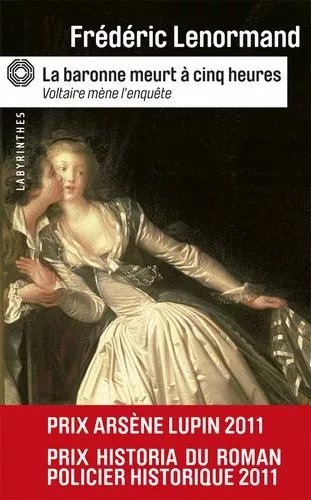 Voltaire Mène L'enquête - La Baronne Meurt À Cinq Heures