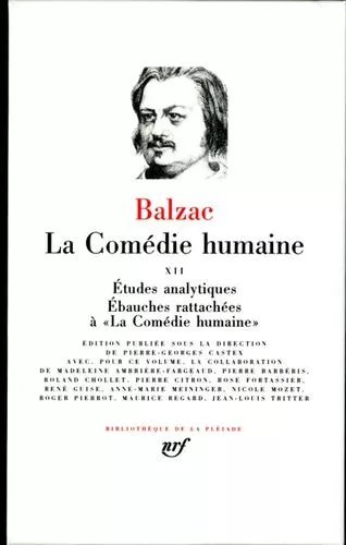 La Comédie Humaine - Tome 12 - Etudes Analytiques - Ebauches Rattachées À La Comédie Humaine