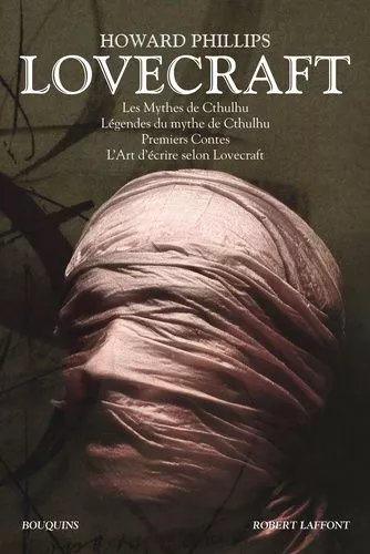 Oeuvres - Tome 1, Les Mythes De Cthulhu - Légendes Du Mythe De Cthulhu - Premiers Contes - L'art D'écrire Selon Lovecraft