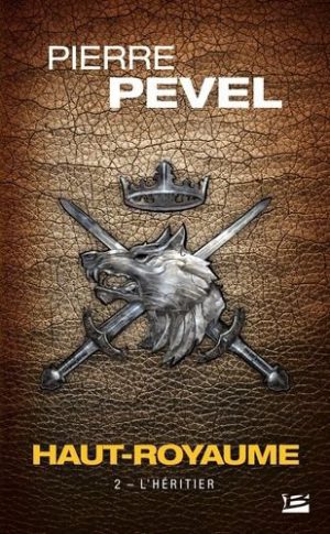 Haut-Royaume - Tome 2 - L'heritier