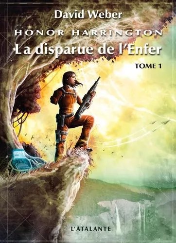 Honor Harrington - Tome 8 - La Disparue De L'enfer - Tome 1