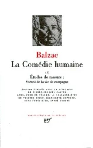 La Comédie Humaine - Tome 9 - Etudes De Moeurs : Scènes De La Vie De Campagne