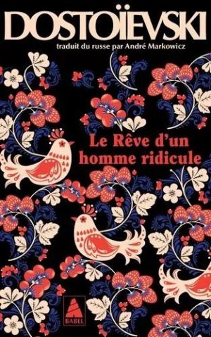 Le Rêve D'un Homme Ridicule - Un Récit Fantastique (Journal D'un Écrivain, Édition Mensuelle, Avril 1877, Chapitre Ii)