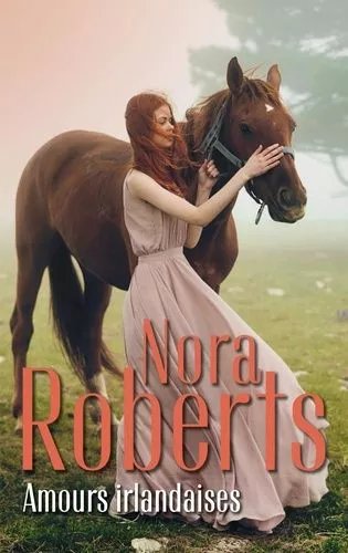 Amours Irlandaises - La Belle D'irlande - L'héritière D'irlande