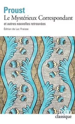 Le Mystérieux Correspondant Et Autres Nouvelles Retrouvées
