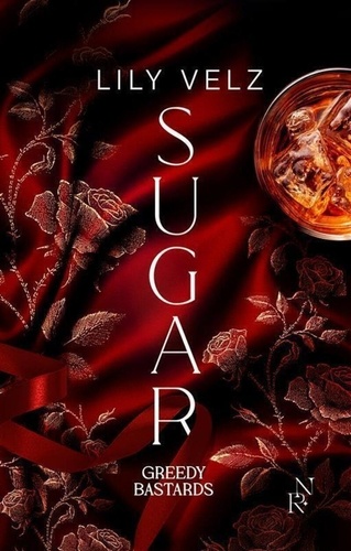 Greedy Bastards . Tome 1, Sugar