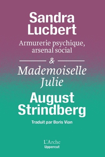 Armurerie psychique, arsenal social & Mademoiselle Julie