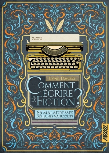 Comment écrire de la fiction ?