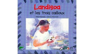 Landisoa et les trois cailloux