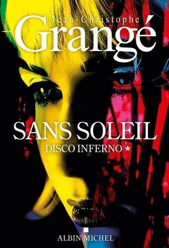Sans Soleil - Tome 1 - Disco Inferno
