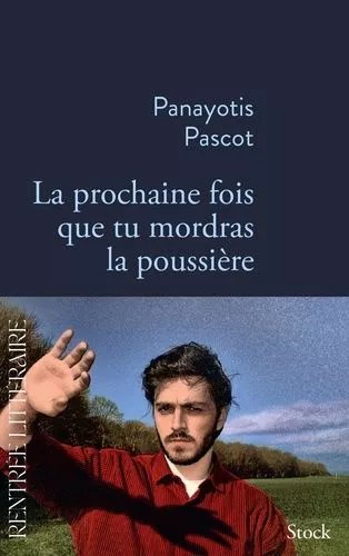 La Prochaine Fois Que Tu Mordras La Poussière