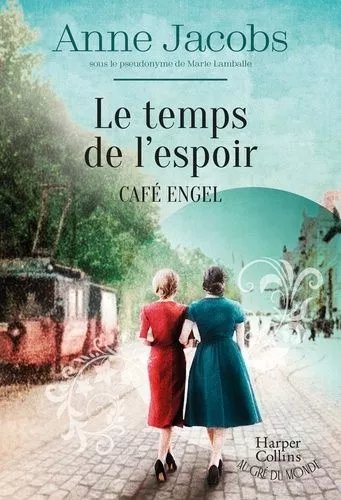 Café Engel - Tome 3 - Le Temps De L'espoir