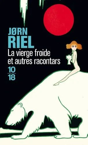 Les Racontars Arctiques - La Vierge Froide Et Autres Racontars