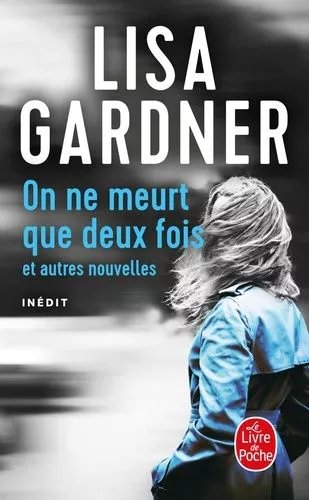 On Ne Meurt Que Deux Fois - Et Autres Nouvelles