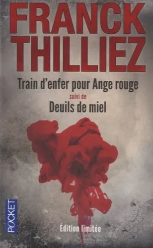 Train D'enfer Pour Ange Rouge Suivi De Deuils De Miel