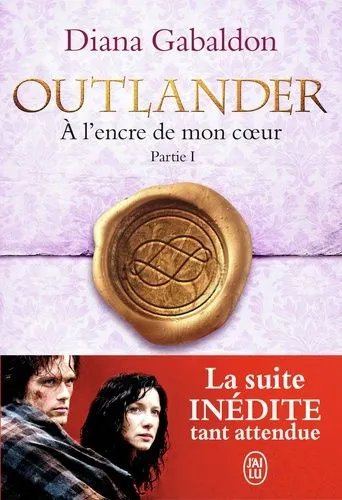 Outlander - Tome 8 - A L'encre De Mon Coeur - Partie 1
