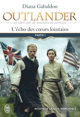Outlander - Tome 7 - L'écho Des Coeurs Lointains - Partie 1 : Le Prix De L'indépendance