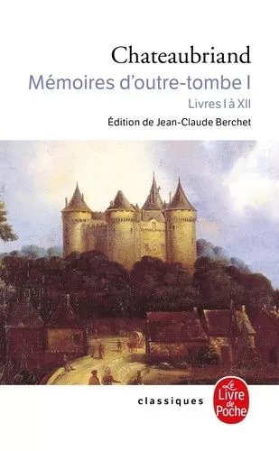 Memoires D'outre-Tombe - Tome 1, Livres 1 A 12