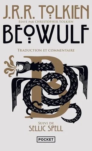 Beowulf, Traduction Et Commentaire - Suivi De Sellic Spell