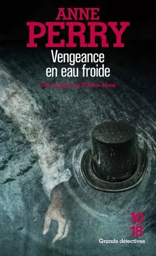 Vengeance En Eau Froide - Une Enquête De William Monk
