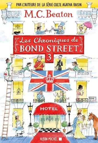 Les Chroniques De Bond Street - Tome 3 - Colonel Sandhurst À La Rescoussse - La Dernière Saison