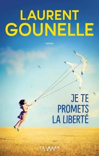 Je Te Promets La Liberté
