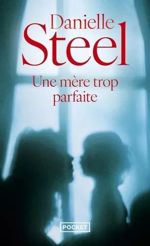 Une Mère Trop Parfaite