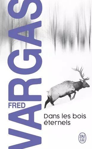 Une Enquête Du Commissaire Adamsberg - Dans Les Bois Éternels