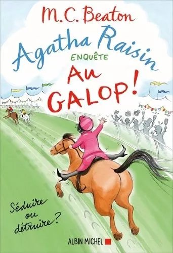 Agatha Raisin Enquête - Tome 31 - Au Galop !