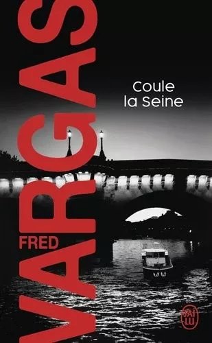 Une Enquête Du Commissaire Adamsberg - Coule La Seine