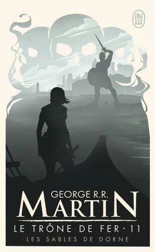 Le Trône De Fer (A Game Of Thrones) - Tome 11 - Les Sables De Dorne