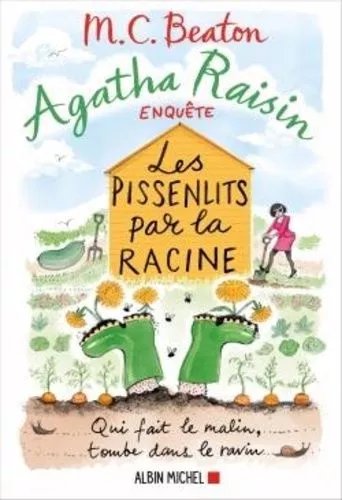 Agatha Raisin Enquête - Tome 27 - Les Pissenlits Par La Racine