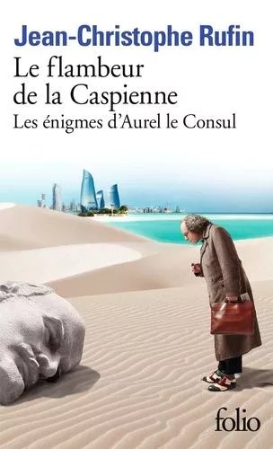 Le Flambeur De La Caspienne - Les Énigmes D'aurel Le Consul