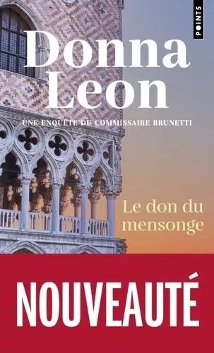 Le Don Du Mensonge - Une Enquête Du Commissaire Brunetti