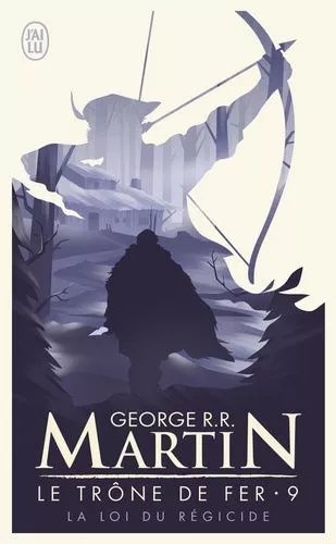 Le Trône De Fer (A Game Of Thrones) - Tome 9 - La Loi Du Régicide