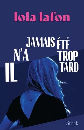 Il N'a Jamais Été Trop Tard
