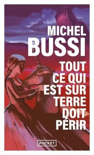 Tout Ce Qui Est Sur Terre Doit Périr - La Dernière Licorne