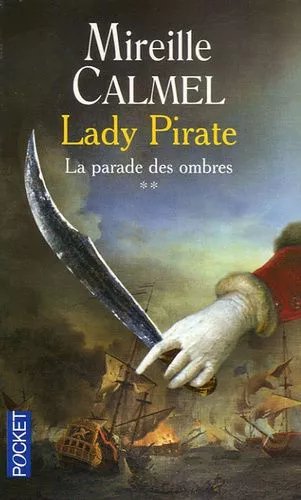 Lady Pirate - Tome 2 - La Parade Des Ombres