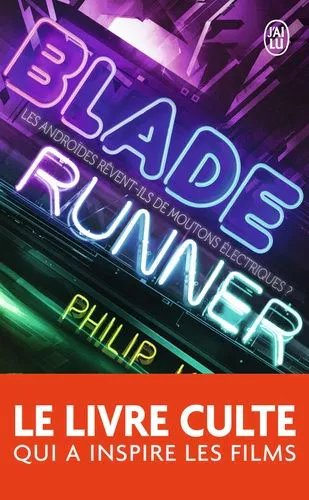 Blade Runner - Les Androïdes Rêvent-Ils De Moutons Électriques ?