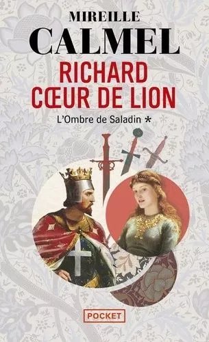 Richard Coeur De Lion - Tome 1 - L'ombre De Saladin