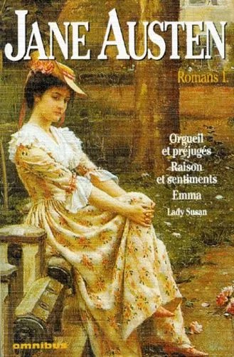 Romans - Tome 1, Orgueil Et Préjugés - Raison Et Sentiments - Emma - Lady Susan