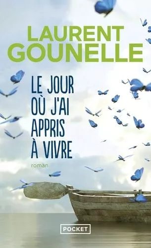 Le Jour Où J'ai Appris À Vivre