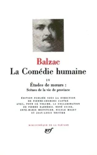 La Comédie Humaine Tome 4 - Etudes De Moeurs - Scènes De La Vie De Province - Suite