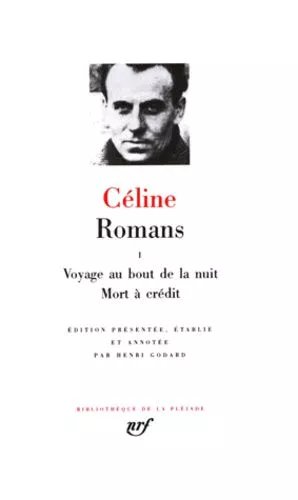 Romans - Tome 1, Voyage Au Bout De La Nuit - Mort À Crédit