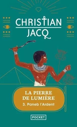La Pierre De Lumière - Tome 3 - Paneb L'ardent
