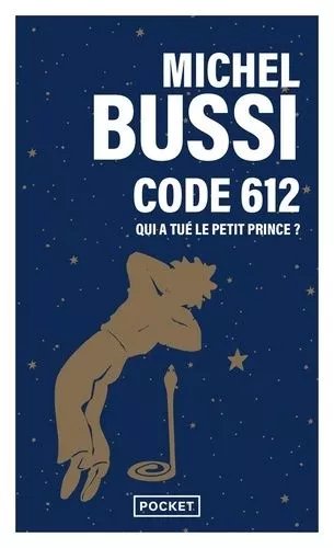 Code 612 - Qui A Tué Le Petit Prince ?