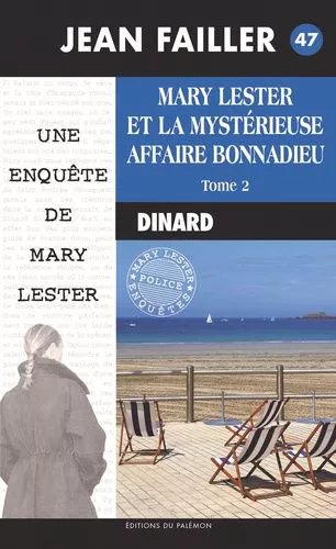 Les Enquêtes De Mary Lester - Tome 47 - Marie Lester Et La Mystérieuse Affaire Bonnadieu - Tome 2
