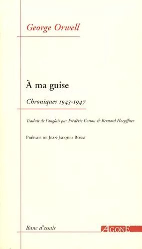 A Ma Guise - Chroniques 1943-1947