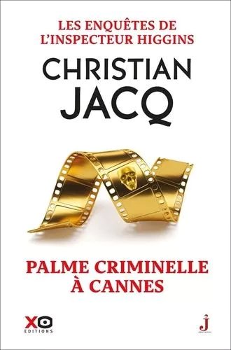Les Enquêtes De L'inspecteur Higgins - Tome 56 - Palme Criminelle À Cannes