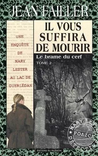 Les Enquêtes De Mary Lester - Tome 34 - Il Vous Suffira De Mourir - 2e Partie